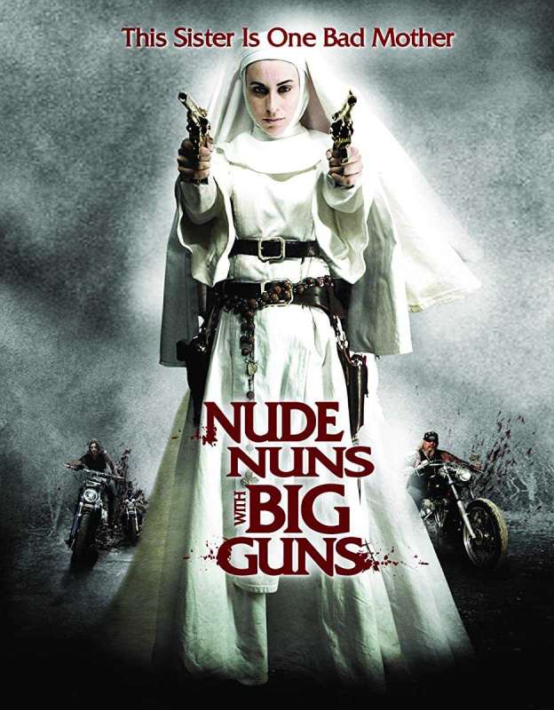 فيلم Nude Nuns with Big Guns 2010 مترجم