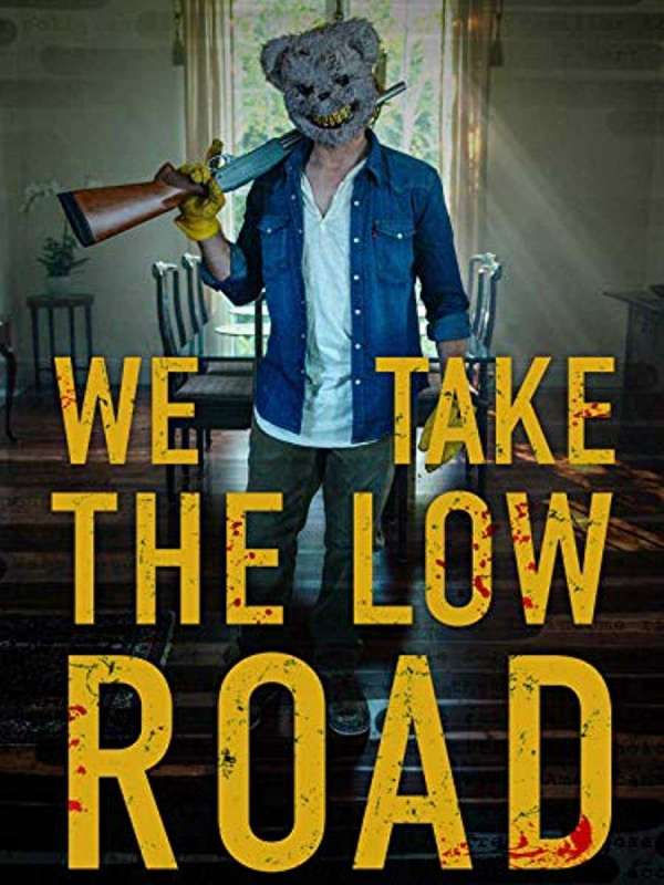 فيلم We Take the Low Road 2019 مترجم