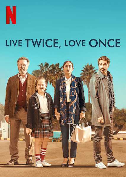 فيلم Live Twice, Love Once 2019 مترجم