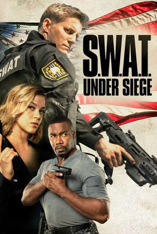 فيلم S.W.A.T.: Under Siege 2017 مترجم