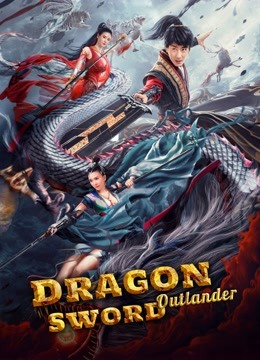 فيلم Dragon Sword：Outlander 2021 مترجم