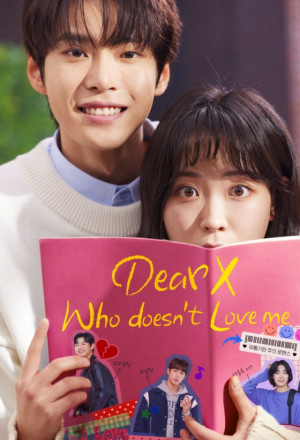 مسلسل عزيزي اكس الذي لا يحبني Dear X Who Doesn’t Love Me حلقة 10 والاخيرة