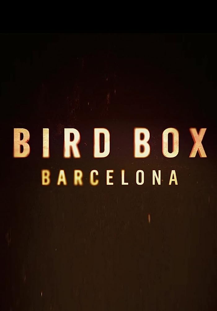 فيلم Bird Box Barcelona 2023 مترجم