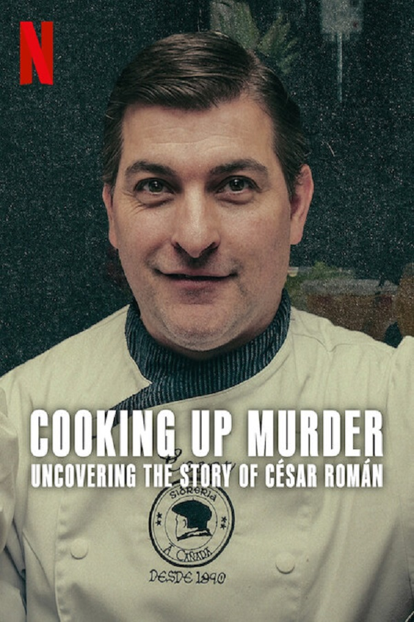 مسلسل Cooking Up Murder: Uncovering the Story of César Román الموسم الاول حلقة 1